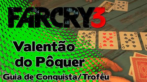 Far cry 3 pôquer de valentão